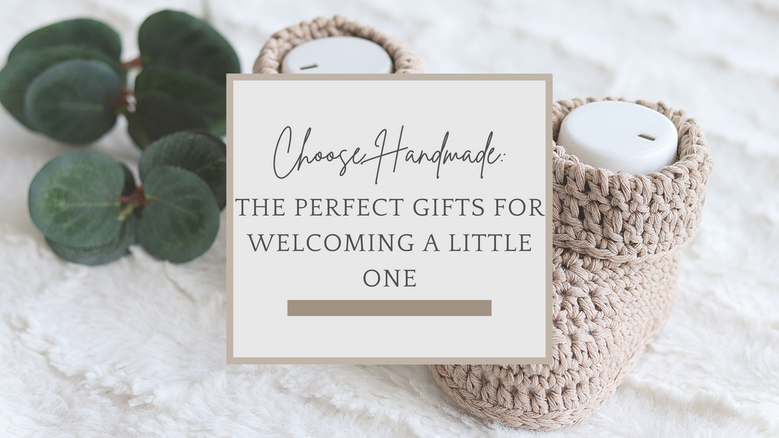 Choose Handmade: The Perfect Gifts for a Little One