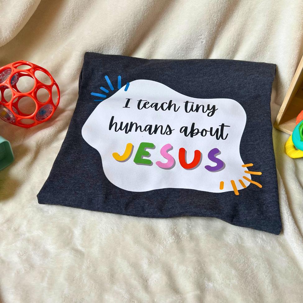 I Teach Tiny Humans About Jesus | Christian Teacher Shirt | Children's Ministry Tee | Custom Ministry Logo | VBS Team Shirts | Sunday School